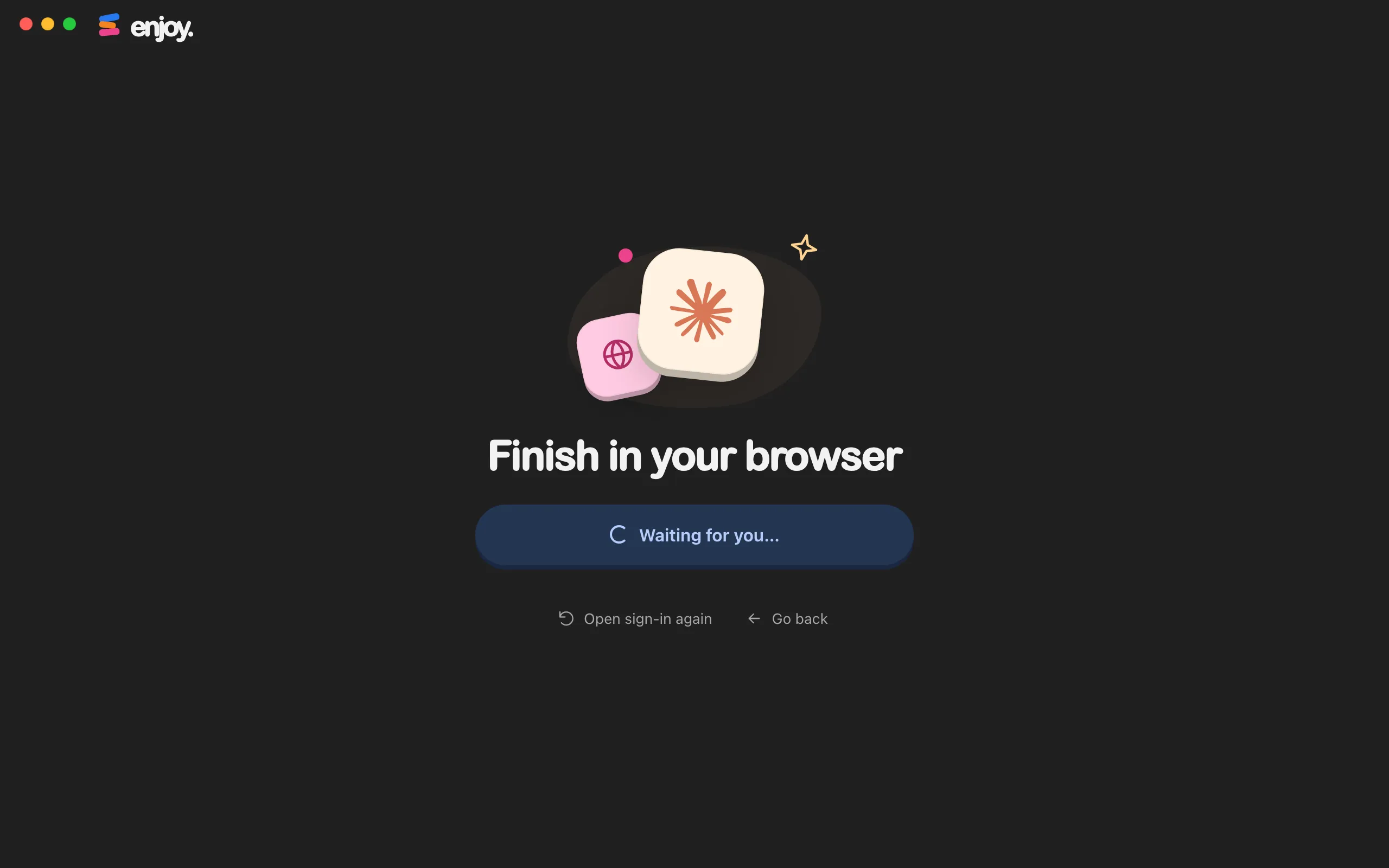 The Finish in your browser screen while Enjoy waits for sign-in to finish. Highlighted: Open sign-in again.