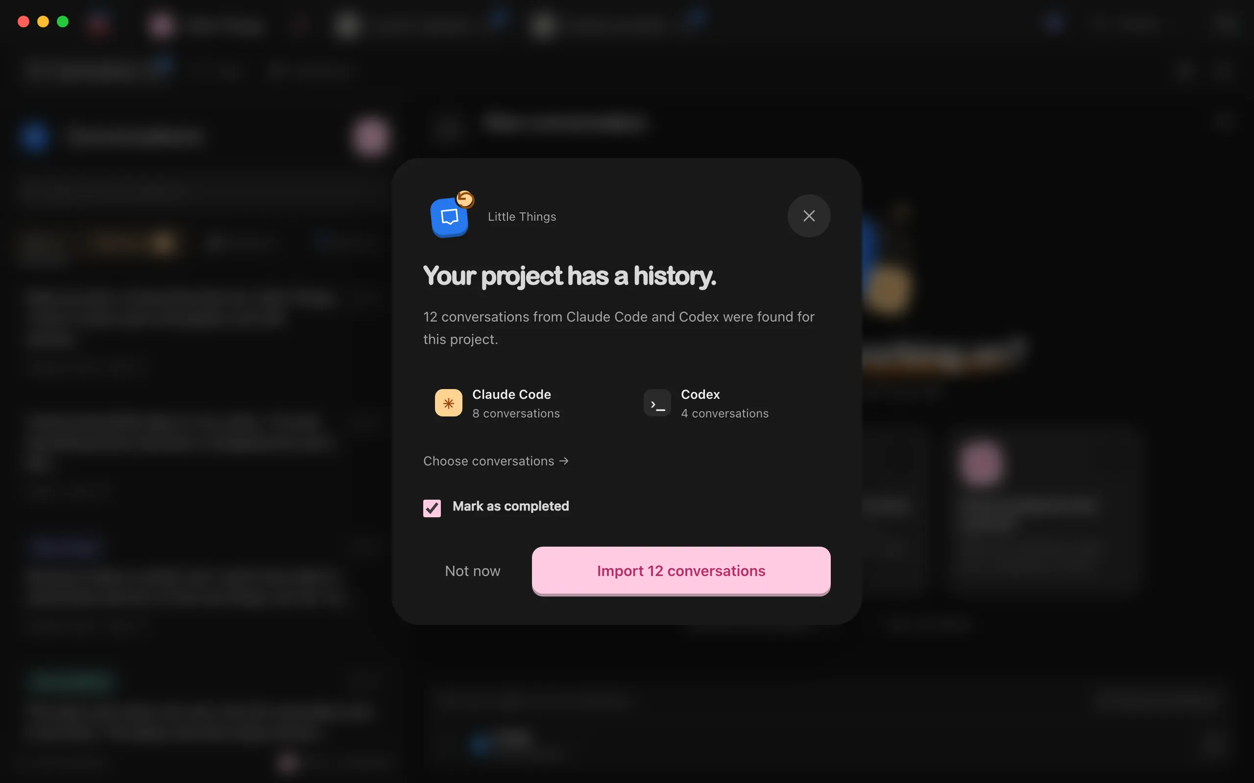 The Your project has a history. window: 12 conversations found, 8 from Claude Code and 4 from Codex, with Mark as completed checked. Highlighted: Import 12 conversations.