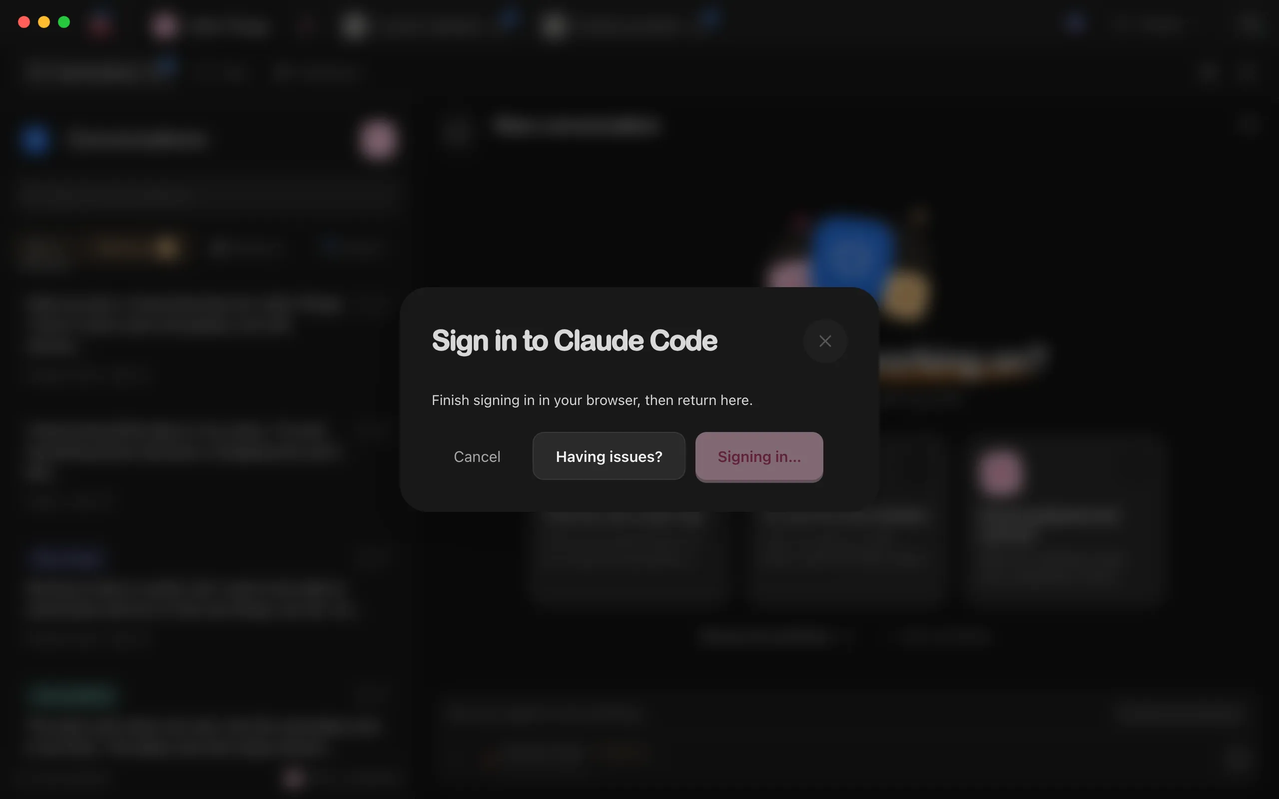 The Sign in to Claude Code window while Enjoy waits for the browser, with Having issues? beside Signing in…. Highlighted: Having issues?.