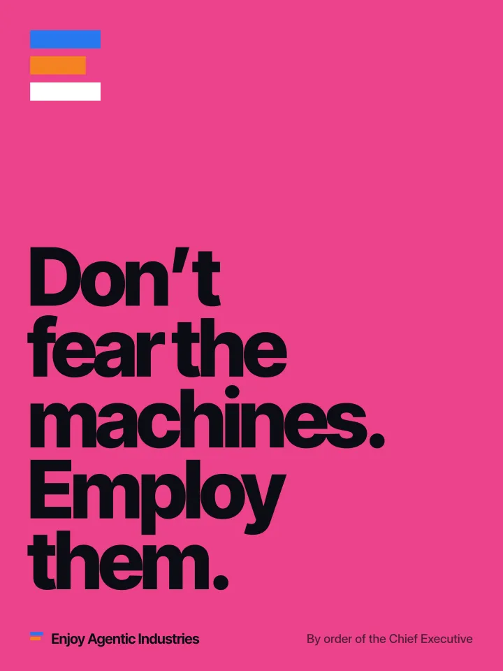 Don’t fear the machines. Employ them.